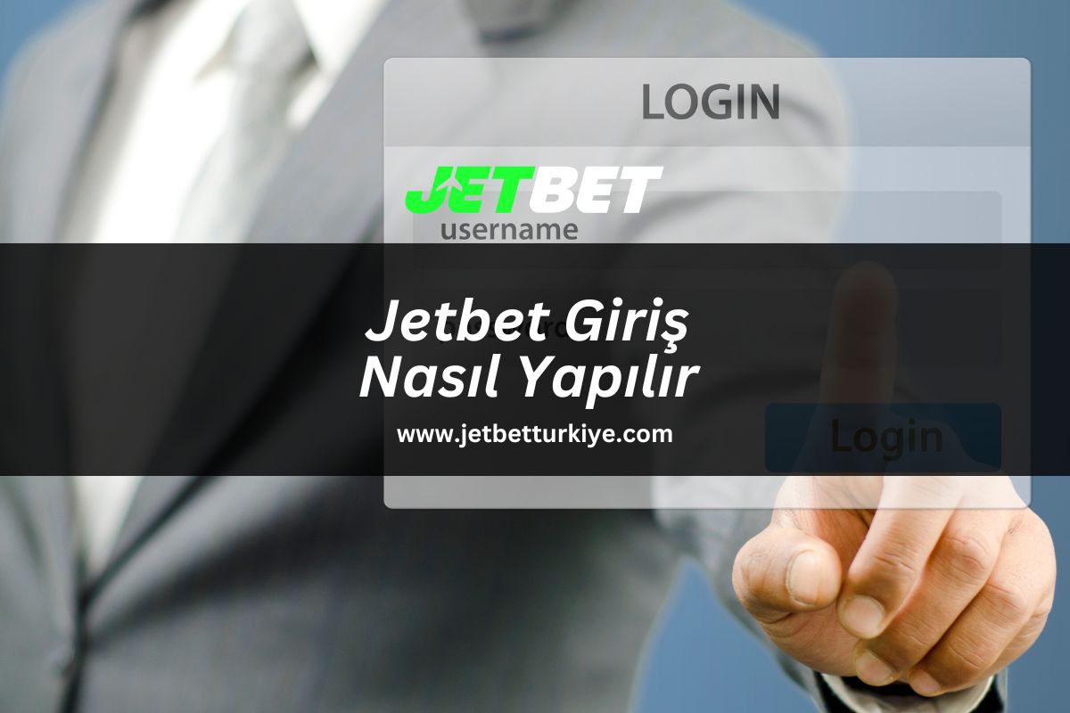 jetbetturkiye-jet-bet-giris-nasil-yapilir